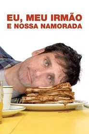 Poster do filme Eu, Meu Irmão e Nossa Namorada