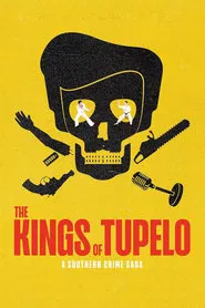 The Kings of Tupelo: A Southern Crime Saga tv show poster
