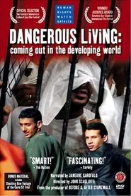 Dangerous Living: Coming Out in the Developing World movie poster