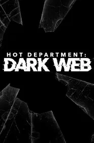 Poster do filme Hot Department: Dark Web