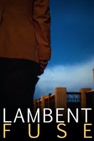 Poster do filme Lambent Fuse
