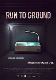 Run to Ground movie poster