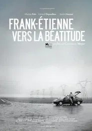 Frank-Etienne Towards Beatitude movie poster