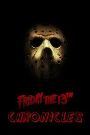 The Friday the 13th Chronicles movie poster