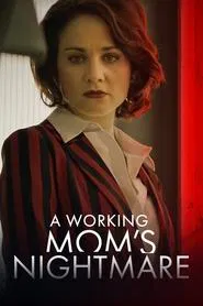 A Working Mom's Nightmare movie poster