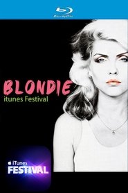 Blondie - iTunes Festival movie poster