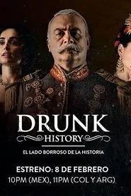 Drunk History El Lado Borroso De La Historia tv show poster
