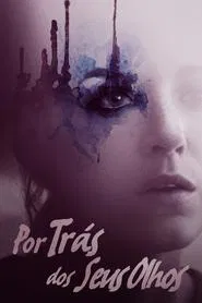 Poster do filme Por Trás dos Seus Olhos