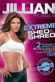 Jillian Michaels: Extreme Shed and Shred - Workout 1 movie poster