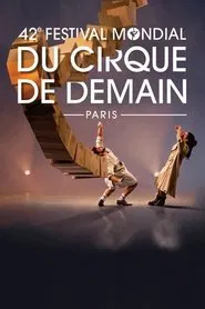 42eme Festival mondial du cirque de demain movie poster