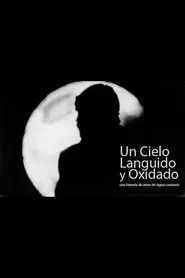 Un cielo lánguido y oxidado movie poster