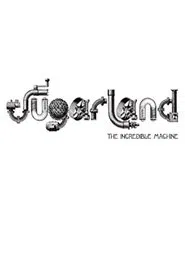 Sugarland: The Incredible Machine movie poster