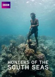 Hunters of the South Seas tv show poster