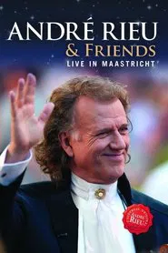Poster do filme André Rieu & Friends - Live in Maastricht
