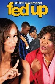 When a Woman's Fed Up movie poster