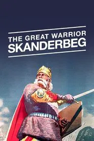 The Great Warrior Skanderbeg movie poster