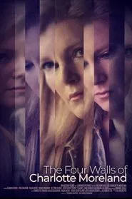 The Four Walls of Charlotte Moreland movie poster