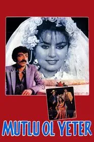 Mutlu Ol Yeter movie poster