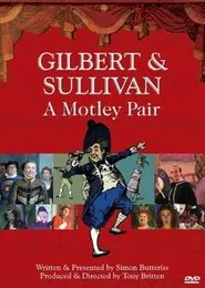 Gilbert & Sullivan: A Motley Pair movie poster