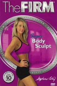 The Firm Body Sculpting System - Super Body Sculpt movie poster