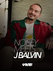 Noisey meets J Balvin movie poster