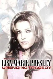 TMZ Investigates: Lisa Marie Presley: Unending Tragedy movie poster