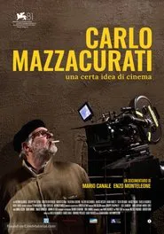 Carlo Mazzacurati - A Certain Idea of Cinema movie poster