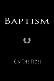 Baptism On The Tides movie poster