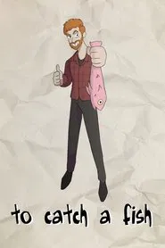 To Catch a Fish movie poster