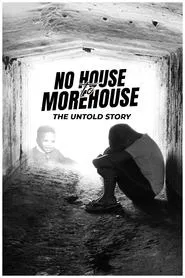 No House to Morehouse: The Untold Story movie poster
