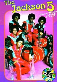 The Jackson 5: The Complete Performance Live In Mexico City movie poster
