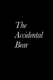 The Accidental Bear movie poster