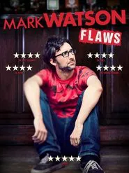 Mark Watson: Flaws movie poster