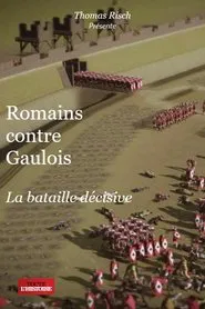 Romains contre Gaulois La bataille décisive movie poster