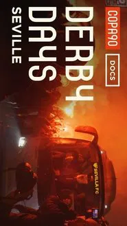 Derby Days Seville: Sevilla FC vs Real Betis movie poster