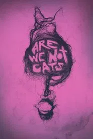 Poster do filme Are We Not Cats