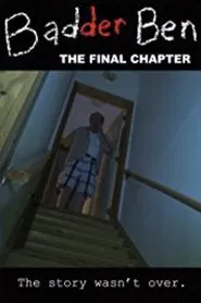 Badder Ben: The Final Chapter movie poster