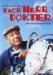 Tach, Herr Dokter! – Der Heinz-Becker-Film movie poster