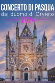 Concerto di Pasqua dal Duomo di Orvieto 2024 movie poster