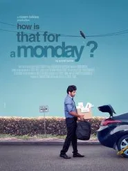 How is that for a Monday? movie poster