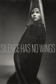 Poster do filme Silence Has No Wings