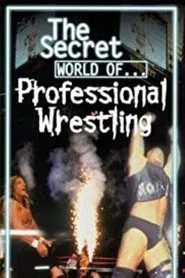 The Secret World of Professional Wrestling movie poster