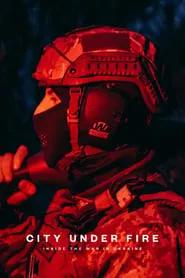 Vice News Presents - City Under Fire: Inside the War in Ukraine movie poster