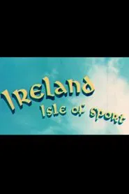 Ireland, Isle of Sport movie poster