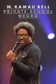 W. Kamau Bell: Private School Negro movie poster