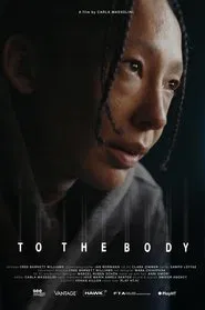 To The Body movie poster