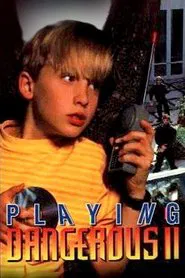 Playing Dangerous 2 movie poster