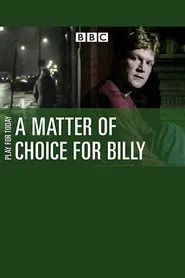 A Matter of Choice for Billy movie poster