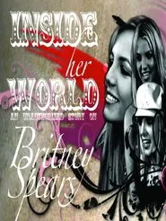 Britney Spears: Inside Her World movie poster