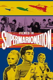Filmed in Supermarionation movie poster